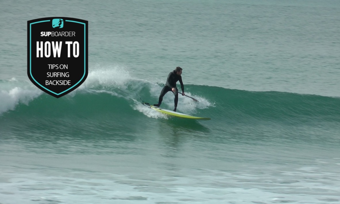 Tips On Sup Surfing Backside How To Video Supboarder Tips On Sup Surfing Backside How To Video Supboarder
